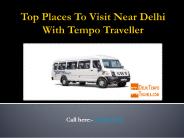 Top Places To Visit Near Delhi With Tempo Traveller