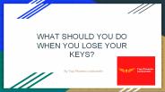 What Should You Do When You Lose Your Keys?