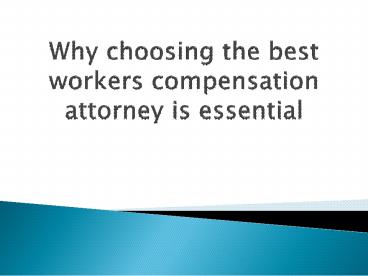 Why choosing the best workers compensation attorney is essential
