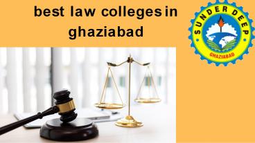 Law Colleges in Ghaziabad| BALLB Colleges in Ghaziabad| LLB College in Delhi| Top BALLB Colleges in Ghaziabad| Best Law Colleges in Ghaziabad
