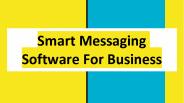 smart messaging software for business