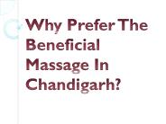 Why Prefer The Beneficial Massage In Chandigarh?