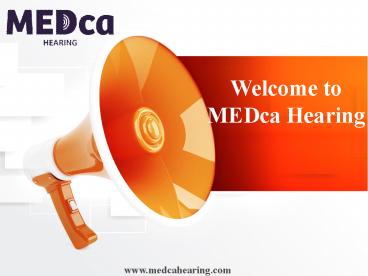 Welcome to  MEDca Hearing
