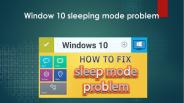 Sleeping mode is not working in window 10