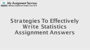 Strategies to effectively write statistics assignment answers