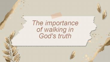 The Importance of Walking in God's Truth