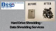 Hard Drive Shredding - Data Shredding Services