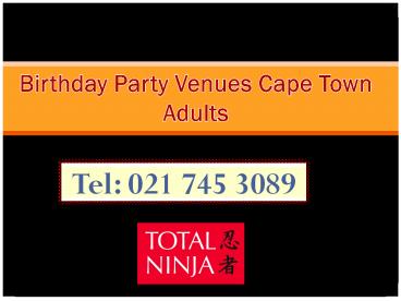 Birthday Party Venues Cape Town Adults