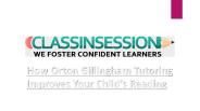How Orton Gillingham Tutoring Improves Your Child's Reading