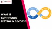 What is Continuous Testing in DevOps?