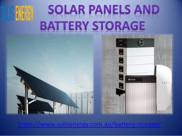 solar panels and battery storage