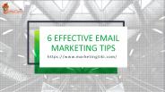 6 Effective Email Marketing Tips