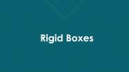 Rigid Boxes