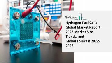 Hydrogen Fuel Cells Market 2022-2031  | Global Share, Size, Trends, Industry Analysis Report