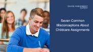 Seven Common Misconceptions About Childcare Assignments
