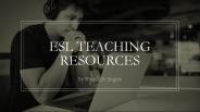 ESL Teaching Resources