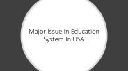 Major Issue In Education System In USA