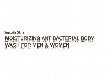 Moisturizing Antibacterial Body Wash for Men & Women