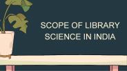 Scope of Library Science in India