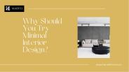Why Should You Try Minimal Interior Design?