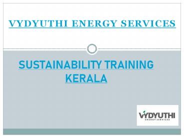 Sustainability Trainings Kerala | Vydyuthi Energy Services