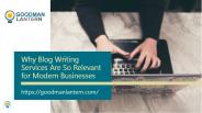 Why Blog Writing Services Are So Relevant for Modern Businesses