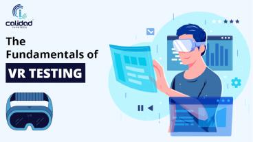 The Fundamentals of VR Testing_caliidad infotech