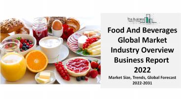Food And Beverages Market, Trends, Companies , Industry Report Analysis and Future Demand by 2031