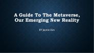 Guide on Metaverse by Jaymin Kim