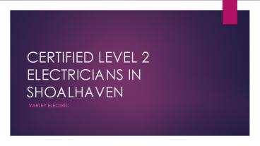 Certified Level 2 Electricians In Shoalhaven