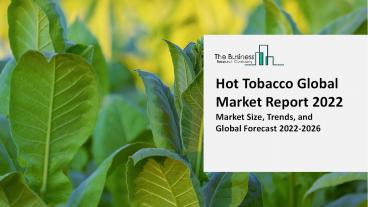 Hot Tobacco Market Industry Trends And Emerging Opportunities Till 2031