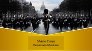 Shane Cruse  - Passionate Musician