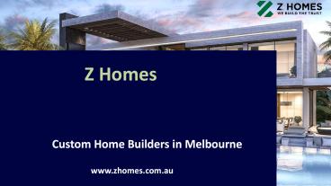 Best Custom Home Builders in Melbourne - Z Homes
