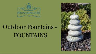 Outdoor Fountains - FOUNTAINS