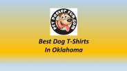 Best Dog T-Shirts In Oklahoma