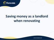 Saving money as a landlord when renovating