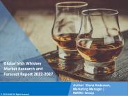 Irish Whiskey Market Research Report 2022-2027
