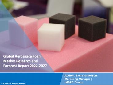 Aerospace Foam Market Research Report 2022-2027