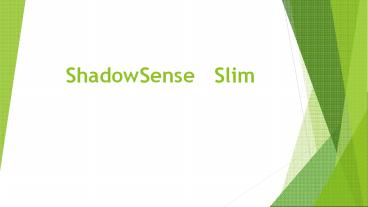 Shadowsense Slim | Baanto