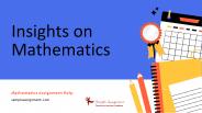 Insights on Mathematics | Mathematics Assignment Help