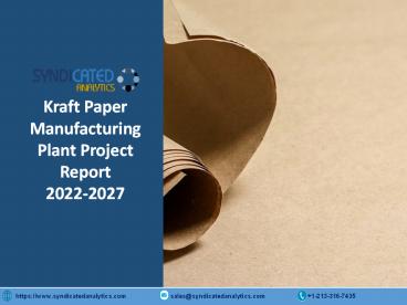 Kraft Paper Project Report 2022: Manufacturing Process, Plant Cost, Business Plan, Raw Materials, Price Trends, Industry Analysis, Plant Setup 2027