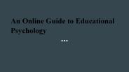An Online Guide to Educational Psychology