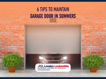 6 tips to maintain garage door in summers