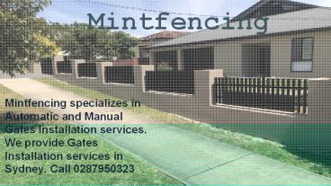 Mintfencing- AUTOMATIC & MANUAL GATES