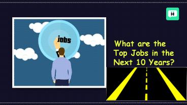 What are the Top Jobs in the Next 10 Years?