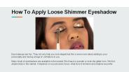 How To Apply Loose Shimmer Eyeshadow