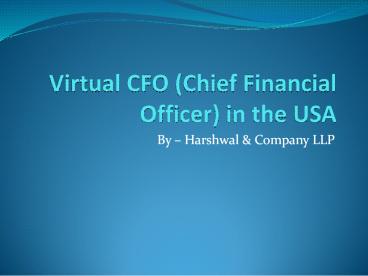 Virtual CFO (Chief Financial Officer) in the USA – Harshwal & Company LLP