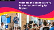 What are the Benefits of PPC in Internet Marketing by Digiorm