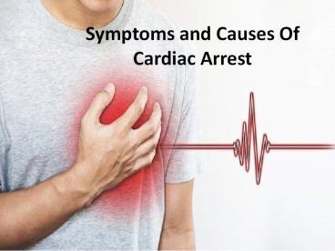 Different causes of cardiac arrest include here