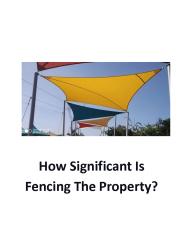How Significant Is Fencing The Property?